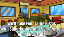 tmnt michelangelo pizza well take four large pizzas with sauekraut tuna fish pretzels and jelly beans