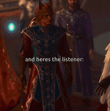 a screenshot of a video game with the words and heres the listener at the bottom