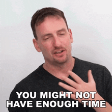You Might Not Have Enough Time Adam GIF - You Might Not Have Enough Time Adam Engvid GIFs