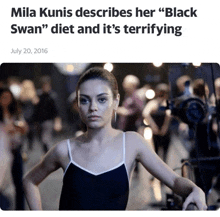 a screen shot of mila kunis describes her " black swan " diet and it 's terrifying