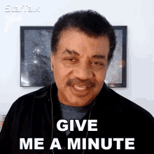 Give Me A Minute Neil Degrasse Tyson GIF - Give Me A Minute Neil Degrasse Tyson Startalk GIFs