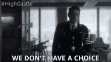 We Dont Have A Choice No Option GIF - We Dont Have A Choice No Option Not Optional GIFs
