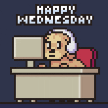 a pixel art illustration of a dog sitting at a desk with the words happy wednesday above him
