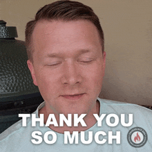 Thank You So Much Brian Marlow GIF - Thank You So Much Brian Marlow Smoked Reb Bbq GIFs