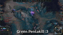 a screenshot of a video game with the words green pentakill 3 on the bottom