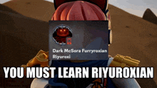 a video game character says " you must learn ryuroxian "