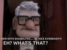 a cartoon character from up is standing in a doorway and talking about disabilities .