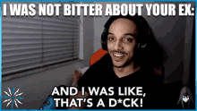 I Was Not Bitter About Your Ex And I Was Like Thats A Dick GIF - I Was Not Bitter About Your Ex And I Was Like Thats A Dick Thats A Dick GIFs