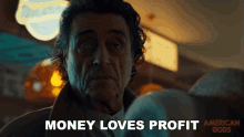 Money Loves Profit Ian Mcshane GIF - Money Loves Profit Ian Mcshane Mr Wednesday GIFs