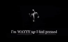 Way Up Feel Pressed GIF - Way Up Feel Pressed Kanye West GIFs