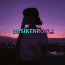 a woman smoking a cigarette in front of a sunset with the words btrsikenrows
