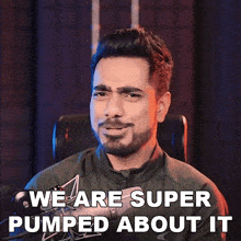 We Are Super Pumped About It Unmesh Dinda GIF - We Are Super Pumped About It Unmesh Dinda Piximperfect GIFs