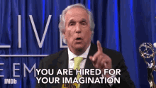 You Are Hired For Your Imagination Henry Winkler GIF - You Are Hired For Your Imagination Henry Winkler Imagination GIFs