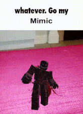 a toy robot is standing on a pink carpet with the words whatever go my mimic above it
