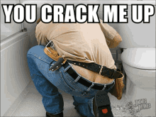 you crack me up butt crack