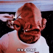 Its A Trap Trap GIF - Its A Trap Trap Star Wars GIFs