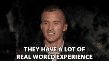 They Have A Lot Of Real World Experience Knowledge GIF - They Have A Lot Of Real World Experience Real World Experience Knowledge GIFs