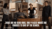 There Are No Dead Ends Only Places Where One Chooses To Give Up The Search GIF