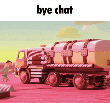 a picture of a truck with the words bye chat below it