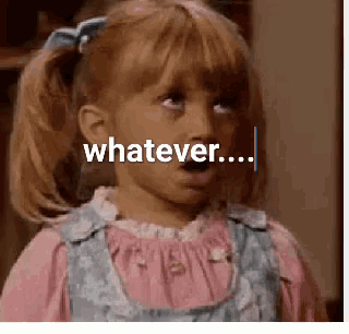 Whatever Michelle GIF - Whatever Michelle Full House GIFs