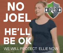 a poster that says no joel he 'll be ok and defend