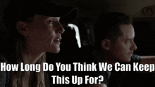 Chicago Pd Hailey Upton GIF - Chicago Pd Hailey Upton How Long Do You Think We Can Keep This Up For GIFs