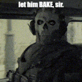 Let Him Bake Ghost Call Of Duty GIF