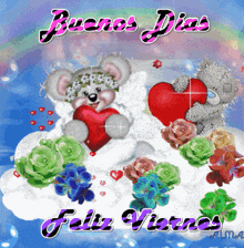 a teddy bear is holding a red heart with the words buenos dias feliz viernes
