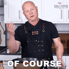 Of Course Michael Hultquist GIF - Of Course Michael Hultquist Chili Pepper Madness GIFs
