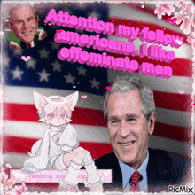 a picture of george bush and a girl with the words attention my fellow americans