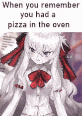 a picture of a girl with a red bow on her head and the caption when you remember you had a pizza in the oven