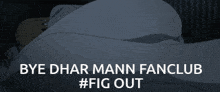 dhar mann fanclub fig