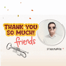 a poster that says " thank you so much friends " with a picture of a man