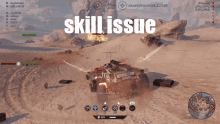 a screenshot of a video game with the words skill issue on the bottom