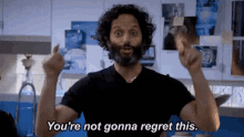 No Regrets GIF - Brooklyn Nine Nine Youre Not Gonna Regret This GIFs