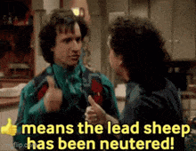 a man is giving a thumbs up while talking to a woman who is saying " lead sheep has been neutered "