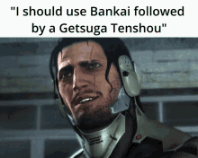 I Should Use Bankai Getsuga Tenshou GIF - I Should Use Bankai Getsuga Tenshou Bleach Bankai GIFs