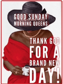 a woman in a red dress is holding a cup of coffee and says good sunday morning queens thank god for a brand new day