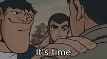 a cartoon of a man holding another man 's hand with the words `` it 's time '' written on it .