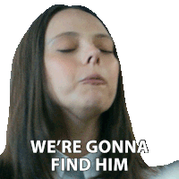 a woman with her eyes closed has the words we 're gonna find him on her face