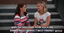 Why Do You Have To Be Such An Annoyingly Perfect Best Friend Paris Berelc GIF
