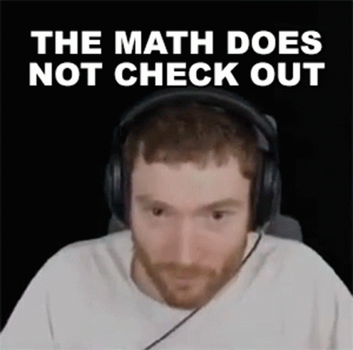 the-math-does-not-check-out-filthyrobot.gif