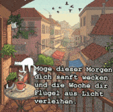 an illustration of a balcony with the words moge dieser morgen dich sanft wecken