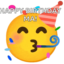 a smiley face wearing a party hat and blowing a party horn says happy birthday ma