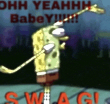 Oh Yeah Baby Swag GIF - Oh Yeah Baby Swag Spongebob Meme GIFs