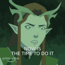 now is the time to do it keyleth the legend of vox machina its time this is the moment