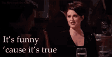 Will And Grace Its Funny Cause Its True GIF - Will And Grace Its Funny Cause Its True Karen Walker GIFs