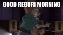 two cartoon characters hugging in a dark room with the words good reguri morning