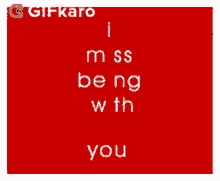 I Miss Being With You Gifkaro GIF