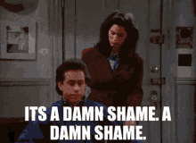 A Damn Shame Jerry Seinfield GIF - A Damn Shame Jerry Seinfield Seinfield GIFs